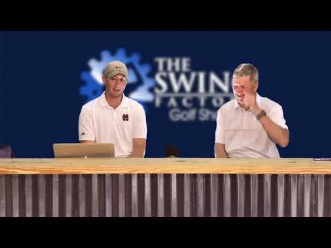E5: The Swing Factory Golf Show - The "Open" Edition